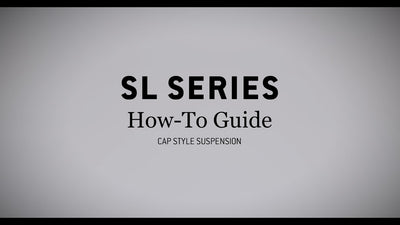 SL Series Cap Style How-To Guide — Suspension