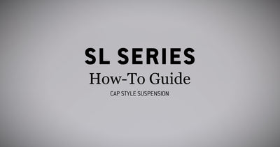 SL Series Cap Style How-To Guide — Suspension