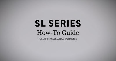 SL Series Full Brim How-To Guide — Accessory Attachments